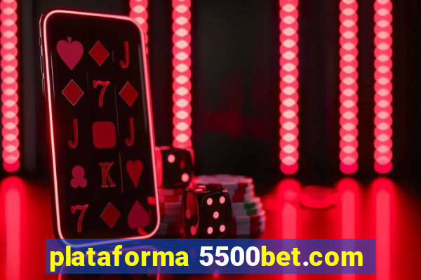 plataforma 5500bet.com